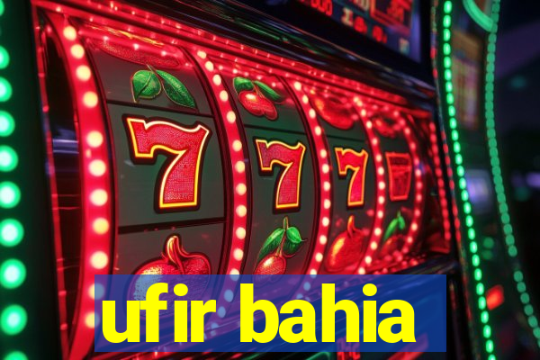 ufir bahia